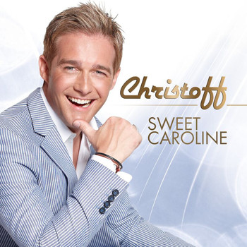 CHRISTOFF - Sweet Caroline