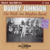 Buddy Johnson - The Walk 'em Rhythm Band 1940-1950