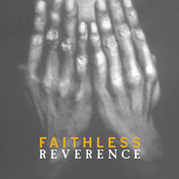 Faithless - Reverence / Irreverence