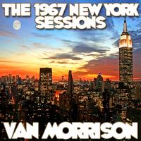 Van Morrison - The 1967 New York Sessions