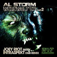 Al Storm - Werewolf! EP Part 2 (Joey Riot & Intraspekt Mixes)