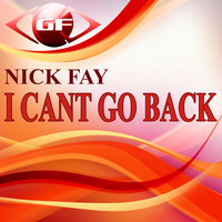 Nick Fay - I Cant Go Back