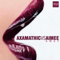 Axamathic Vs. Aimee - Away