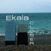 Ekala - Closer