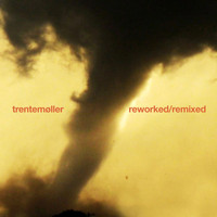 Trentemøller - Reworked/Remixed