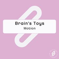 Brain's Toys - Motion