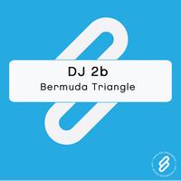 DJ 2b - Bermuda Triangle