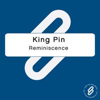 King Pin - Reminiscence