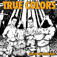 True Colors - Focus on the Light (Explicit)