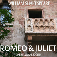 The Marlowe Society - Romeo and Juliet by William Shakespeare