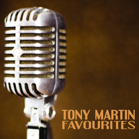Tony Martin - Tony Martin Favourites