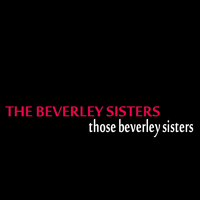 The Beverley Sisters - Those Beverley Sisters