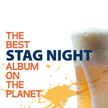 Various Artists - The Best Stag Night Album On The Planet