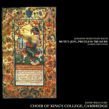 Choir Of King's College, Cambridge - Bach: Motet; Jesu, Priceless Treasure, Sacred Part-Songs