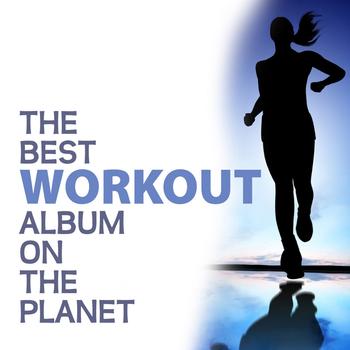 Various Artists - The Best Workout Album On The Planet