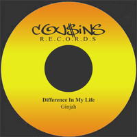 Ginjah - Difference In My Life