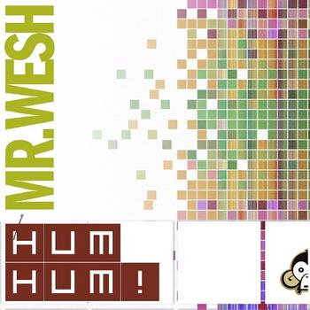 Mr. Wesh - Hum Hum!