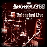 The Aggrolites - Unleashed Live Vol.1