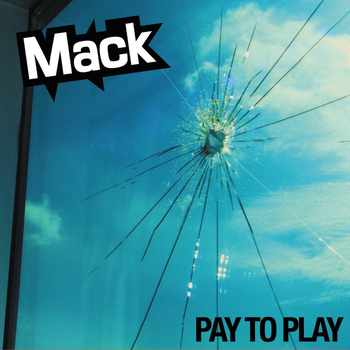 Mack - Pay To Play (Explicit)