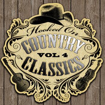 Various Artists - Hooked On Country Classics Vol. 4