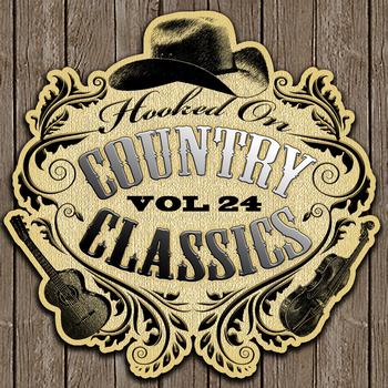 Various Artists - Hooked On Country Classics Vol. 24