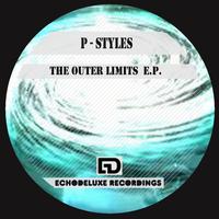 P-Styles - Outer Limits E.P.