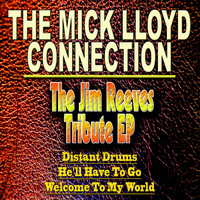 The Mick Lloyd Connection - The Jim Reeves Tribute EP