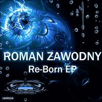 Roman Zawodny - Re-Born EP