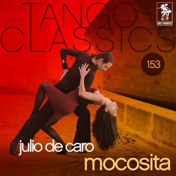 Julio De Caro - Tango Classics 153: Mocosita