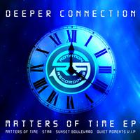 Deeper Connection - Matters Of Time EP