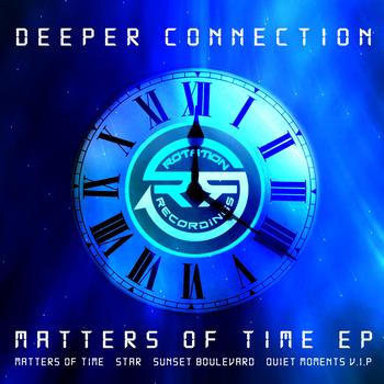 Deeper Connection - Matters Of Time EP