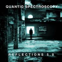 Quantic Spectroscopy - Reflections 5.0