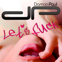 Damon Paul - Let's Fuck (Explicit)