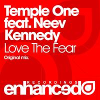 Temple One feat. Neev Kennedy - Love The Fear