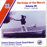 US Coast Guard Band - Heritage of the March Vol. 39 - The Music of Pryor and Ganne