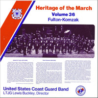 US Coast Guard Band - Heritage of the March Vol. 36 - The Music of Fulton and Komzak