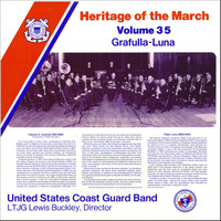 US Coast Guard Band - Heritage of the March Vol. 35 - The Music of Grafulla and Luna