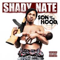 Shady Nate - Son of the Hood (Explicit)