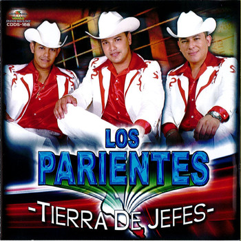 Los Parientes - Tierra De Jefes