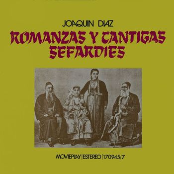 Joaquin Diaz - Romanzas y cantigas sefardies