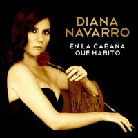 Diana Navarro - En la cabaña que habito