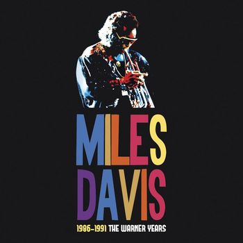 Miles Davis Boxset - Miles Davis 1986-1991 The Warner Years