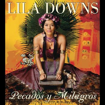 Lila Downs - Pecados Y Milagros