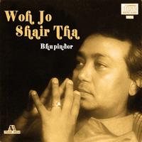 Bhupinder Singh - Woh Jo Shair Tha
