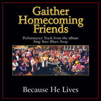 Bill & Gloria Gaither - Because He Lives (Performance Tracks)