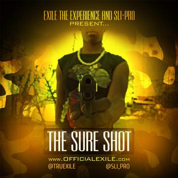 Exile the Experience and Sli-Pro - The Sure Shot