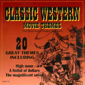 Hollywood Studio Orchestra - Classic Western Movie Themes