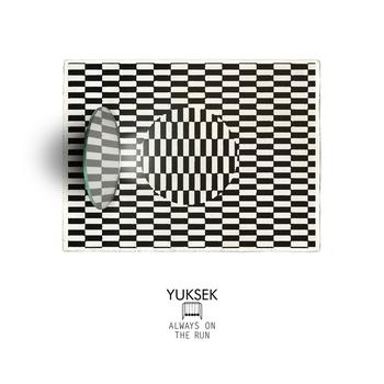 Yuksek - Always On The Run Remixes