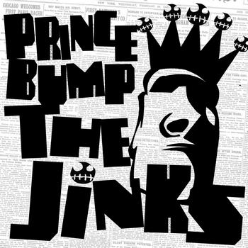 The Jinks - Prince Bump