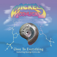 Mickey Moonlight / - Close To Everything